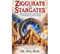Ziggurats and Stargates: Mesopotamian Structures as Portals to the Cosmos