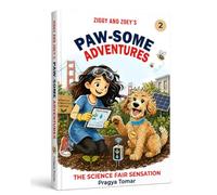 Ziggy and Zoey's Paw-Some Adventures: The Science Fair Sensation Book-2