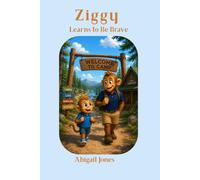 Ziggy Learns to Be Brave (Ziggy's Adventures: A Bible Story Series)