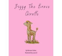 Ziggy The Brave Giraffe