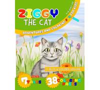 Ziggy the cat: Adventures and Coloring Fun for Kids (7 Tales and Colors)