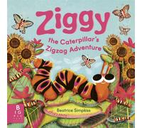 Ziggy the Caterpillar’s Zigzag Adventure : A story about self-discovery with a charming neurodiverse character with ADHD inspired behaviour