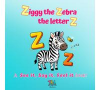 Ziggy the Zebra and the Letter Z (See it. Say it. Feel it. Phonics)