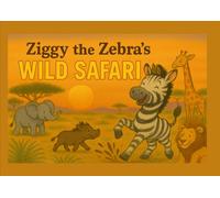 Ziggy the Zebra's Wild Safari