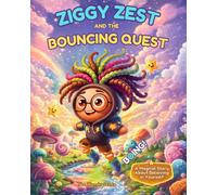 ZIGGY ZEST AND THE BOUNCING QUEST: Ziggy Zest Adventures