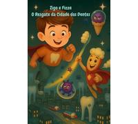 Zigo e Fizze: O Resgate da Cidade dos Dentes (A Tiny Tale, A Big Help)