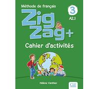Zigzag+ 3: Niveau A2 - Cahier d'activités