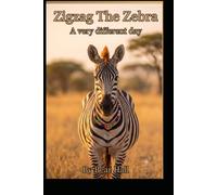 Zigzag The Zebra: A Very Different Day