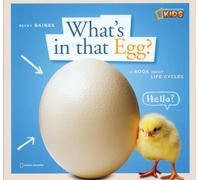 ZigZag: What's in That Egg?: A Book about Life Cycles