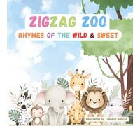 Zigzag Zoo: Rhymes of the Wild & Sweet