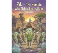 Zik - The Zombie Who Noticed Everything