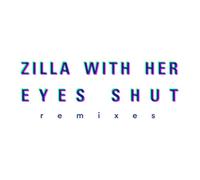 Zilla With Her Eyes Shut, James AV & Cassius Select - Remixes [VINYL]