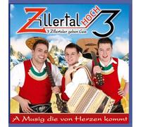 Zillertal Hoch 3 - A Musig die Von Herzen Kommt