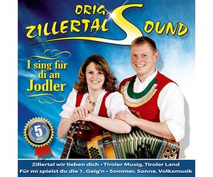 Zillertal Sound,Orig. - I Sing Für di An Jodler