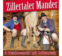 Zillertaler Mander - A Melchmaschin' mit Volksmusik