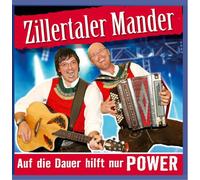 Zillertaler Mander - Auf die Dauer Hilft Nur Power