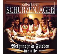 Zillertaler Schürzenjäger - Weihnacht und Frieden Für Alle