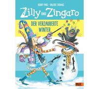 Zilly and Zingaro – The Enchanted Winter – Four-color Picture Book – Beltz