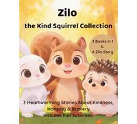 Zilo the Kind Squirrel Collection: 3 Stories About Kindness, Honesty & Bravery for Kids Ages 3-6