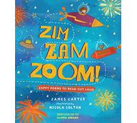 Zim Zam Zoom! : Zappy Poems to Read Out Loud