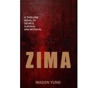 ZIMA: A Thrilling Novel of Secrets, Survival & Betrayal (The MAMA Series)