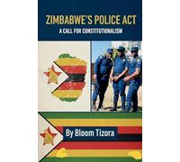 Zimbabwe's Police Act: A call for Constitutionalism