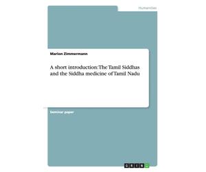 Zimmermann - A short introduction The Tamil Siddhas and the Siddha me - E555z