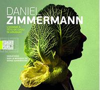 Zimmermann, Daniel - L'Homme a Tete de Chou in Uruguay [VINYL]