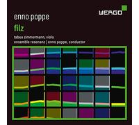 Zimmermann/Ensemble Resonanz - Enno Poppe: Filz