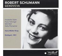 Zimmermann; Wolf; Sailer; Fehringer; Plumacher; Messthaler; RSO Stuttgart / Hans Muller-Kray 1951 - Genoveva 1951 + Bonus: Schumann Piano Concerto/Rudolf Serkin