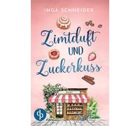 Zimtduft und Zuckerkuss Ein Wholesome Liebesroman mit Happy End