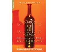 Zin: The History And Mystery Of Zinfandel