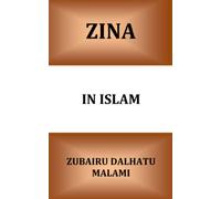 Zina In Islam: Unlawful Sexual Intercourse and its Punishment