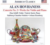 Zina Schiff; Valerie Stark; Salzburg Chamber Soloists; Avlana Eisenberg - Alan Hovhaness: Concerto No. 2; Works for Violin and Piano
