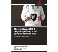 Zinc status, SOD3 polymorphism, and cardiovascular risk: Concepts and relationships