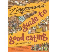 Zingerman's Guide to Good Eating