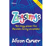 Zingstrings (Easy-Intermediate String Ensemble) Score, Parts and CD