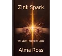 Zink Spark: The Spark That Claims Space