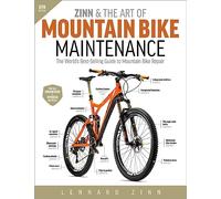 Zinn and the Art of Mountain Bike Maintenance: The World's Best-Selling Guide to Mountain Bike Repair