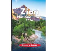 Zion National Park 2026: Experience Top Attractions, Wildlife watching, Hiking trails, Scenic Drives, Dining, Must-go day trip all year