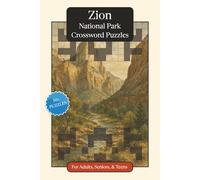 Zion National Park Crossword Puzzles: Crossword Puzzles with Easy to Read Print about Zion National Park, Nature, Wildlife and More | 6x9 inches, 120 ... Relaxation (National Parks Crossword Puzzles)