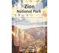 Zion National Park Word Search: A Relaxing Puzzle Book for Nature Lovers (National Park Word searches)