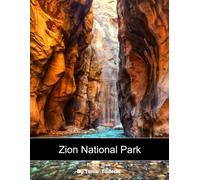 Zion National Park: Zion: Red Cliffs, Canyons, Waterfalls, Emerald Pools, Hiking and More