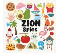 Zion Spies with a Little Eye: A Fun and Engaging Search and Find Book for Kids Ages 3-6