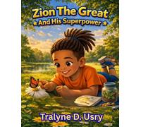 Zion The Great: And His Quiet Soperpower (Autistic and Amazing)