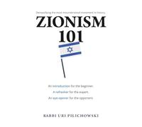 ZIONISM 101: Demystifying the most misunderstood movement in history.