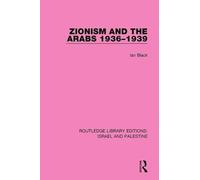 Zionism and the Arabs, 1936-1939 (Routledge Library Editions: Israel and Palestine)