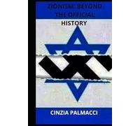 ZIONISM: BEYOND THE OFFICIAL HISTORY