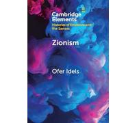 Zionism: Emotions, Language and Experience (Elements in Histories of Emotions and the Senses)