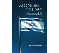 Zionism Today: Challenges for the Jewish Nation in the 21st Century